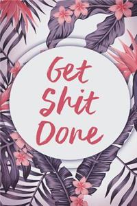 Get Shit Done