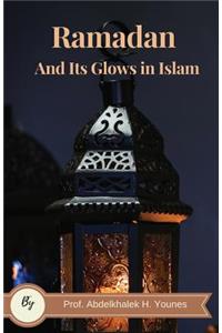 Ramadan and its Glows in Islam