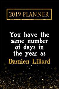 2019 Planner: You Have the Same Number of Days in the Year as Damien Lillard: Damien Lillard 2019 Planner