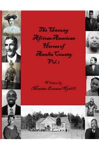 Unsung African American Heroes of Amelia County Vol. 1