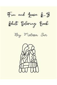 Fun and Loose A-Z Adult Coloring Book
