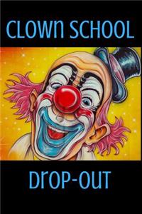 Clown School Drop-Out