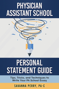 Physician Assistant School Personal Statement Guide