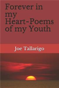 Forever in My Heart Poems of My Youth