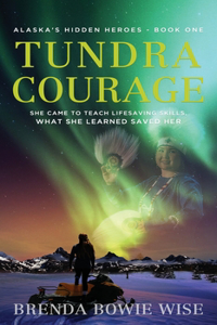 Tundra Courage: She came to teach in Alaska's life saving program. What she learned saved her.