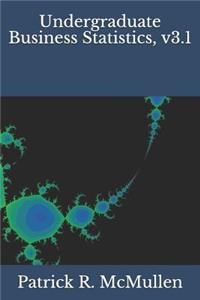Undergraduate Business Statistics, V3.1