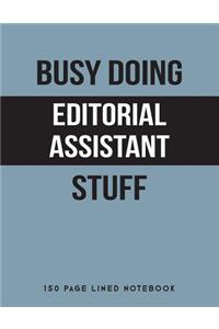 Busy Doing Editorial Assistant Stuff