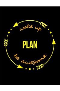 Wake Up Plan Be Awesome Notebook for a Town Planner, Blank Lined Journal: Wide Spacing Between Lines