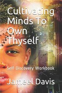 Cultivating Minds to Own Thyself