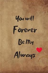 You Will Forever Be My Always