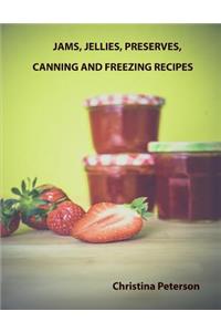 Jam and Jellies. Preserves, Canning and Freezing Recipes