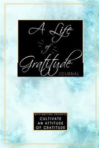 A Life of Gratitude Journal