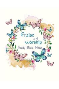 Praise and Worship Study Bible Notes