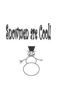 Snowmen Are Cool!