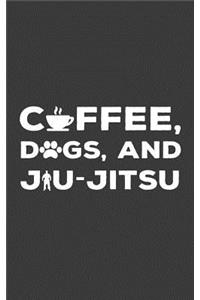 Coffee, Dogs, and Jiu Jitsu Women's Jiu-Jitsu Journal