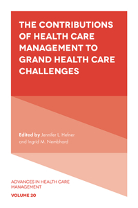 The Contributions of Health Care Management to Grand Health Care Challenges