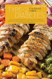Type 2 Diabetes Cookbook #2021
