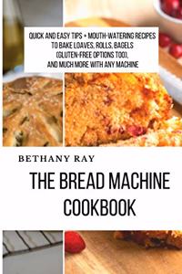 The Bread Machine Cookbook