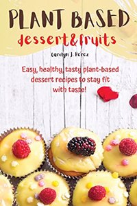 Plant-Based dessert & fruits