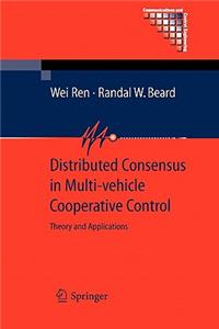 Distributed Consensus in Multi-Vehicle Cooperative Control