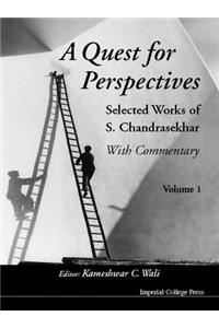 Quest for Perspectives, A: Selected Works of S Chandrasekhar (with Commentary) (in 2 Volumes)