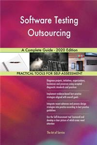 Software Testing Outsourcing A Complete Guide - 2020 Edition