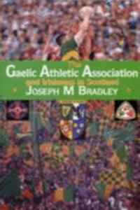 Gaelic Athletic Association and Irishness in Scotland