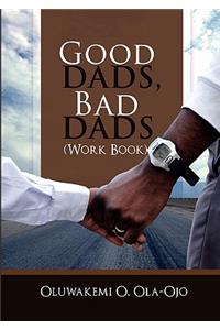 Good Dads, Bad Dads - Workbook