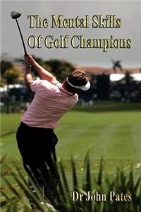 The Mental Skills Of Golf Champions