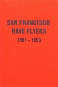 SF Rave Flyers 1990-1993