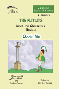 FLITLITS, Meet the Characters, Book 13, Ozzie Mo, 8+Readers, U.S. English, Supported Reading