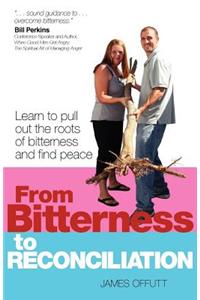 From Bitterness to Reconciliation