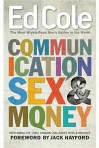 Communication, Sex, & Money: Overcoming the Three Common Challenges in Relationships