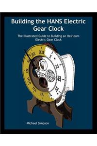 Building the Hans Electric Gear Clock