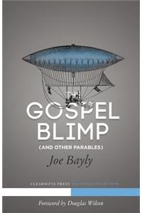 Gospel Blimp (and Other Parables)