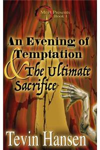Mr. B: An Evening of Temptation and the Ultimate Sacrifice