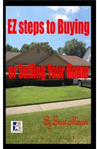 EZ Steps to Buy or Sell your Home