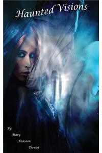 Haunted Visions: Grace's Story