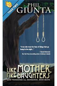 Firebringer Take Two: Freedom's Blood & Like Mother, Like Daughters