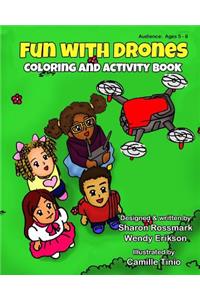 Fun With Drones: Coloring And Activity Book