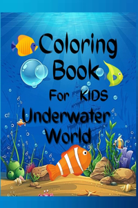 Underwater World Coloring Book For Kids