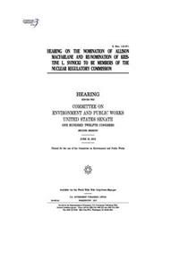 Hearing on the nomination of Allison Macfarlane and re-nomination of Kristine L. Svinicki to be members of the Nuclear Regulatory Commission