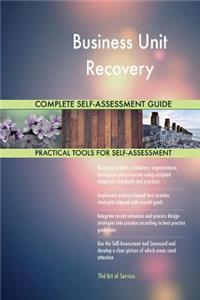 Business Unit Recovery Complete Self-Assessment Guide