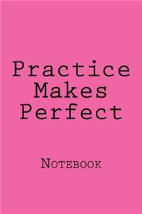Practice Makes Perfect