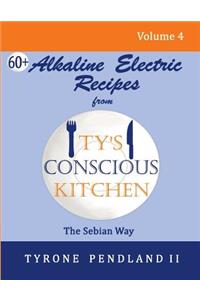 Alkaline Electric Recipes From Ty's Conscious Kitchen