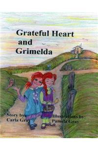 Grateful Heart and Grimelda
