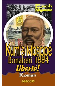 Kum'a MbappÃ© BonabÃ©ri 1884 LibertÃ© !