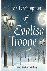 The Redemption of Evalisa Trooge