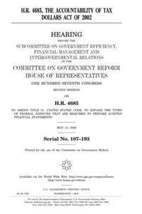 H.R. 4685, the Accountability of Tax Dollars Act of 2002