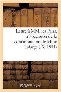 Lettre À MM. Les Pairs, Occasion de Condamnation de Mme Lafarge, Par de la Siauve Et Bénédict Gallet